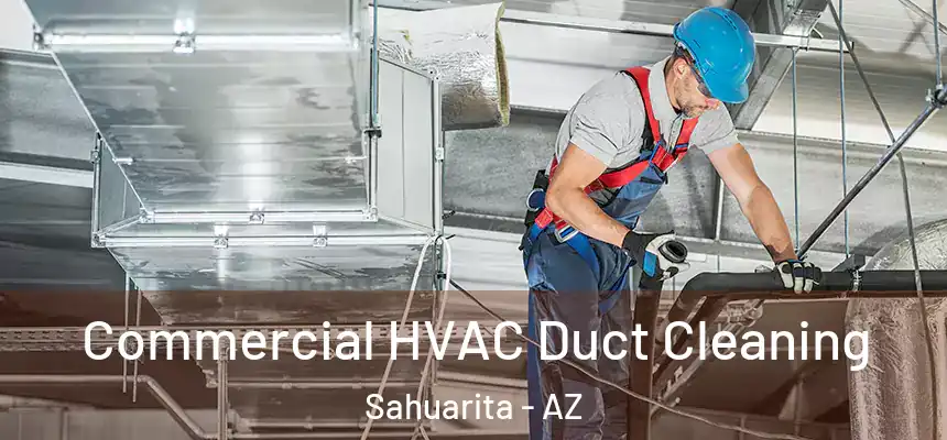  Commercial HVAC Duct Cleaning Sahuarita - AZ