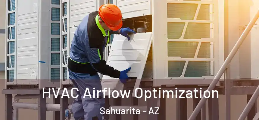  HVAC Airflow Optimization Sahuarita - AZ