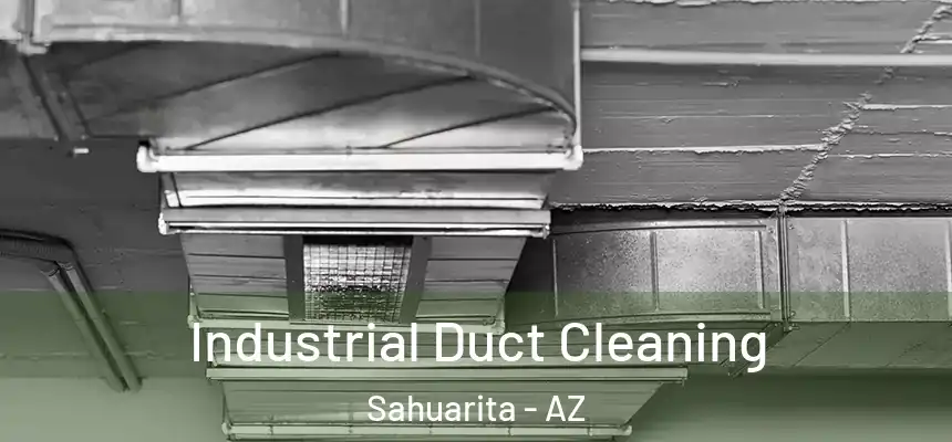  Industrial Duct Cleaning Sahuarita - AZ