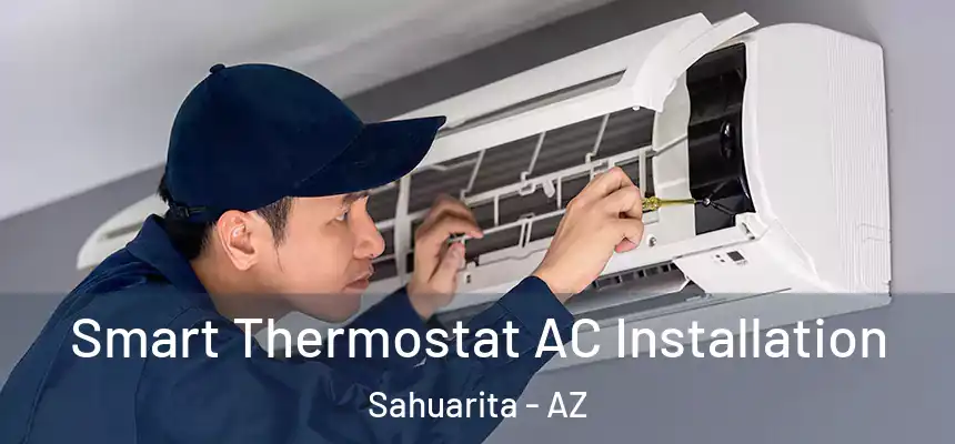  Smart Thermostat AC Installation Sahuarita - AZ