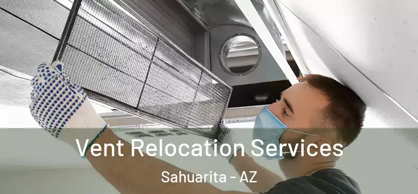  Vent Relocation Services Sahuarita - AZ